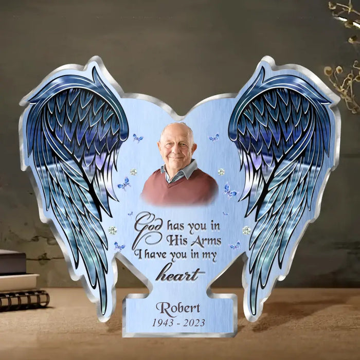 Personalized Memorial Acrylic Plaque - Upload Photo - Christmas/Memorial Gift Idea for Family - God Has You In His Arms I Have You In My Heart