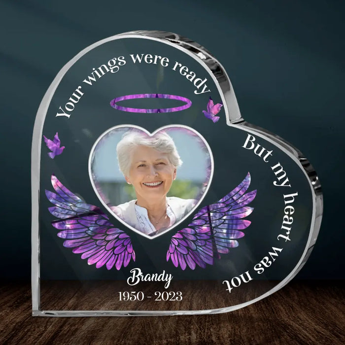 Custom Memorial Acrylic Plaque - Upload Photo - Memorial Gift Idea For Family - Your Wings Were Ready But My Heart Was Not