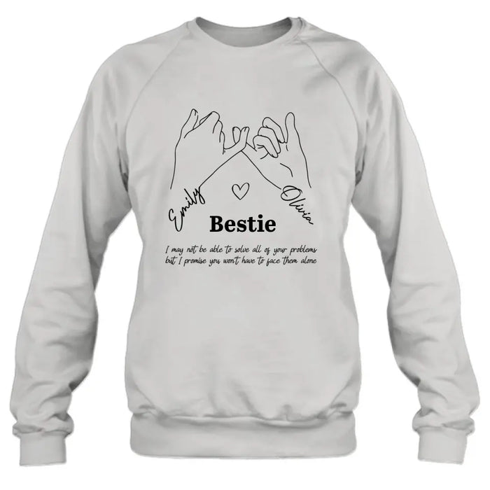 Personalized Bestie Shirt/Hoodie - Gift Idea For Bestie/Sister - You Won't Have To Face Them Alone