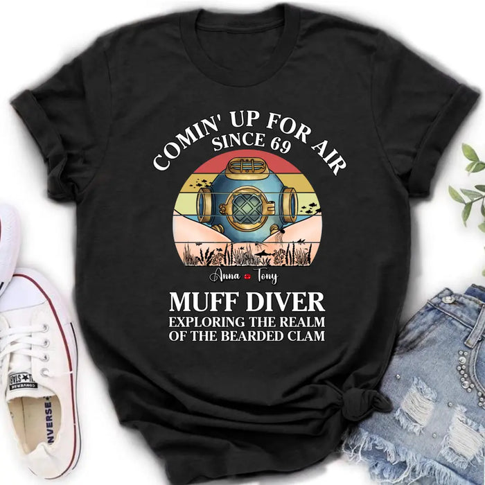 Personalized Funny Couple T-Shirt/Long Sleeve/Sweatshirt/Hoodie - Gift Idea For Couple - Comin' Up For Air Since 69 Muff Diver Exploring The Realm