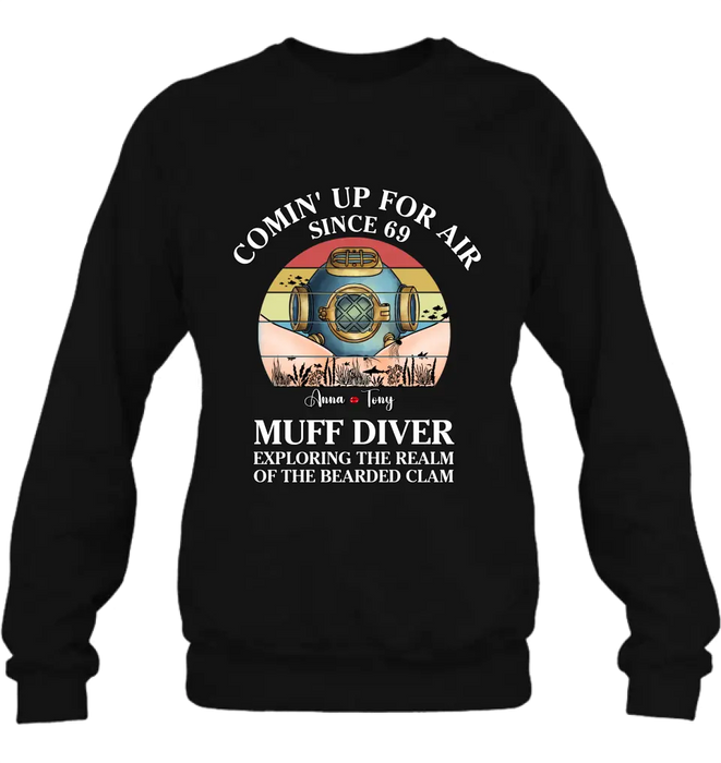 Personalized Funny Couple T-Shirt/Long Sleeve/Sweatshirt/Hoodie - Gift Idea For Couple - Comin' Up For Air Since 69 Muff Diver Exploring The Realm