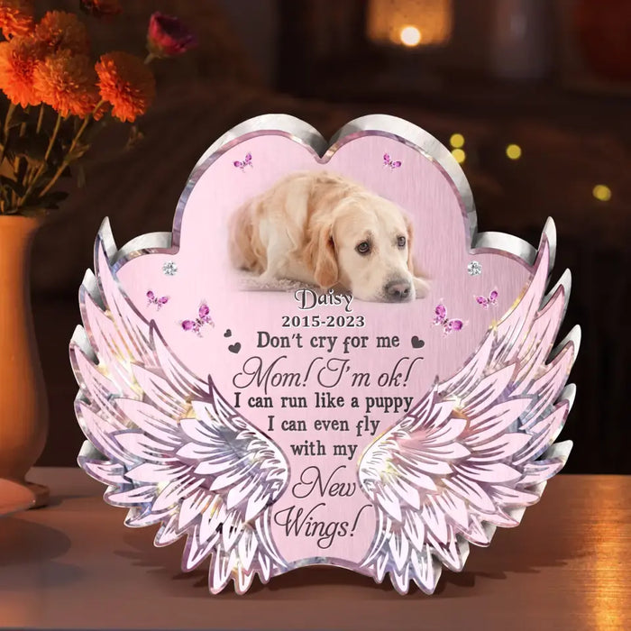 Personalized Paw Wings Pet Acrylic Plaque - Memorial Gift Idea For Christmas/Pet Lover - Upload Photo - Don't Cry For Me Mom I'm Ok