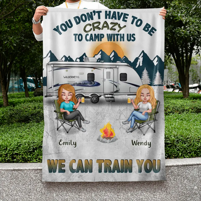 Personalized Camping Flag Sign - Best Gift For Camping Lovers/Friends - Up to 7 Friends - You Don't Have To Be Crazy To Camp With Us