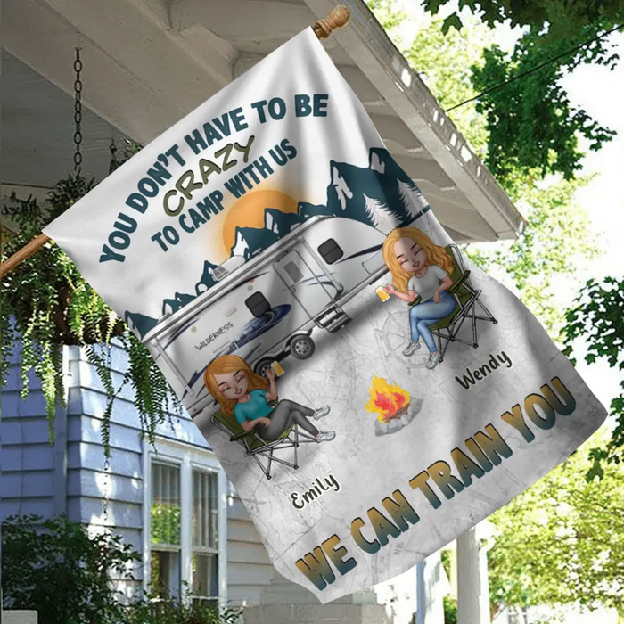 Personalized Camping Flag Sign - Best Gift For Camping Lovers/Friends - Up to 7 Friends - You Don't Have To Be Crazy To Camp With Us