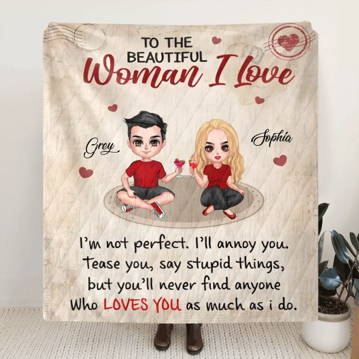 Personalized Couple Fleece Throw Blanket/Quilt - Gift Idea For Couple/Him/Her/Valentine's Day - To The Beautiful Woman I Love I'm Not Perfect