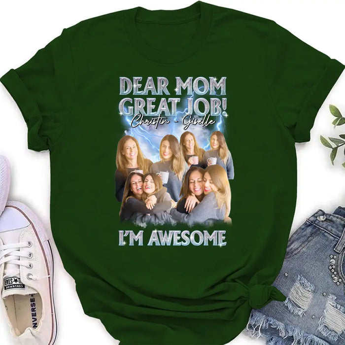 Personalized Dad/Mom Shirt/Hoodie - Upload Photos - Gift Idea For Mom/Dad From Daughter/Son - Dear Mom Great Jon I'm Awesome