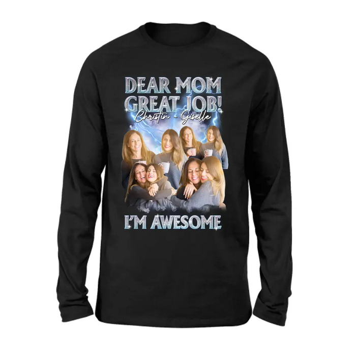 Personalized Dad/Mom Shirt/Hoodie - Upload Photos - Gift Idea For Mom/Dad From Daughter/Son - Dear Mom Great Jon I'm Awesome