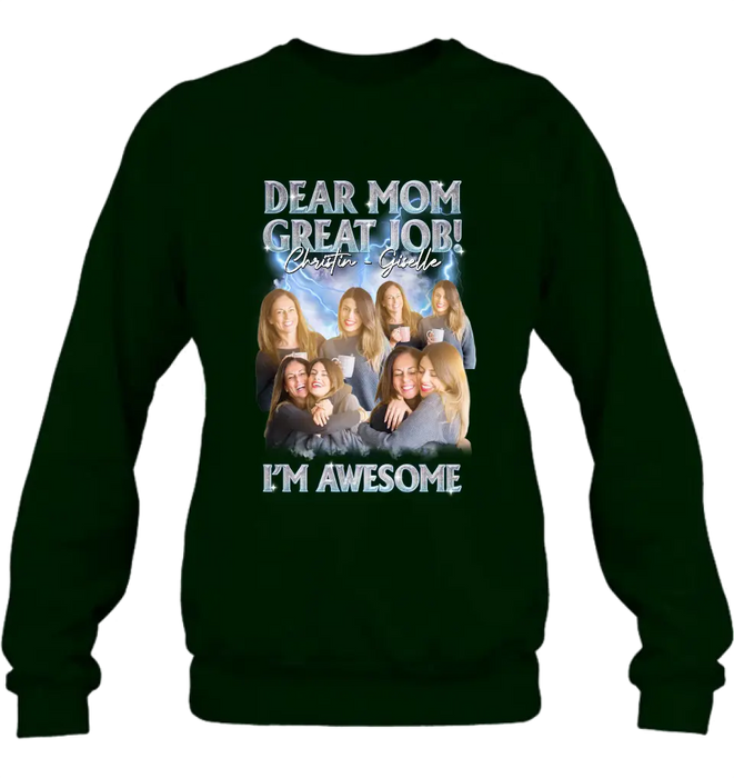 Personalized Dad/Mom Shirt/Hoodie - Upload Photos - Gift Idea For Mom/Dad From Daughter/Son - Dear Mom Great Jon I'm Awesome