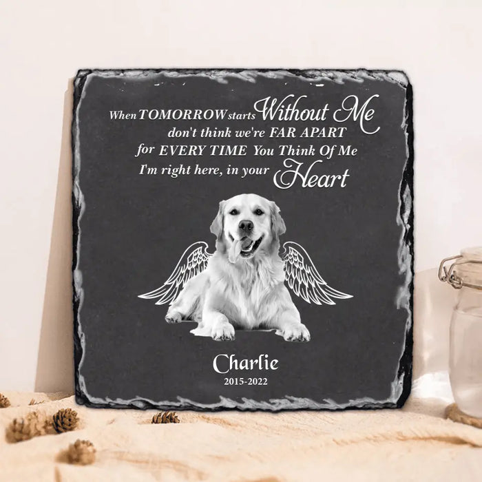 Personalized Memorial Photo Square Lithograph - Gift Idea For Pet Lover - When Tomorrow Starts Without Me