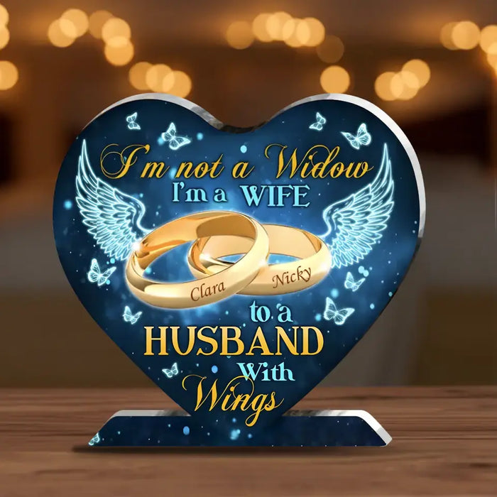 Personalized Not A Widow Acrylic Plaque - Memorial Gift Idea For Loss Husband - I'm Not A Widow I'm A Wife To A Husband With Wings