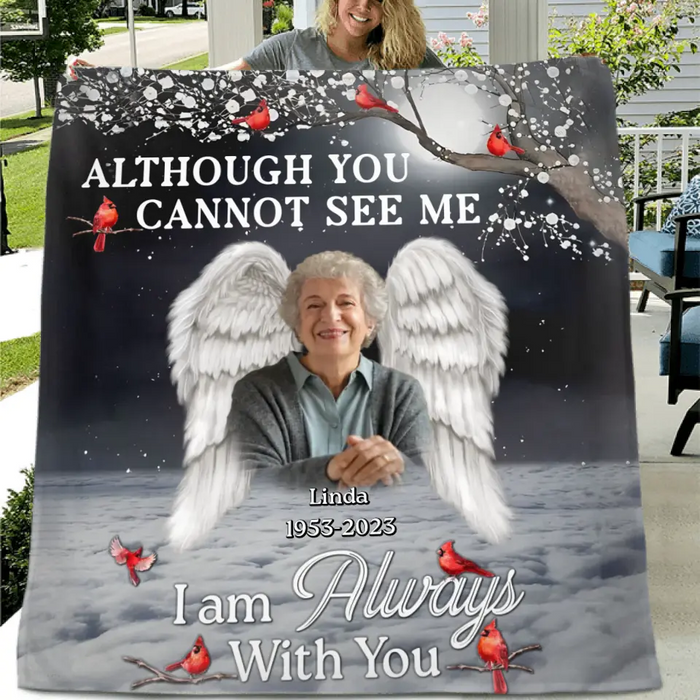 Personalized Memorial Quilt/Fleece Throw Blanket - Upload Photo - Memorial Gift Idea For Family Member - Although You Cannot See Me, I'm Always With You