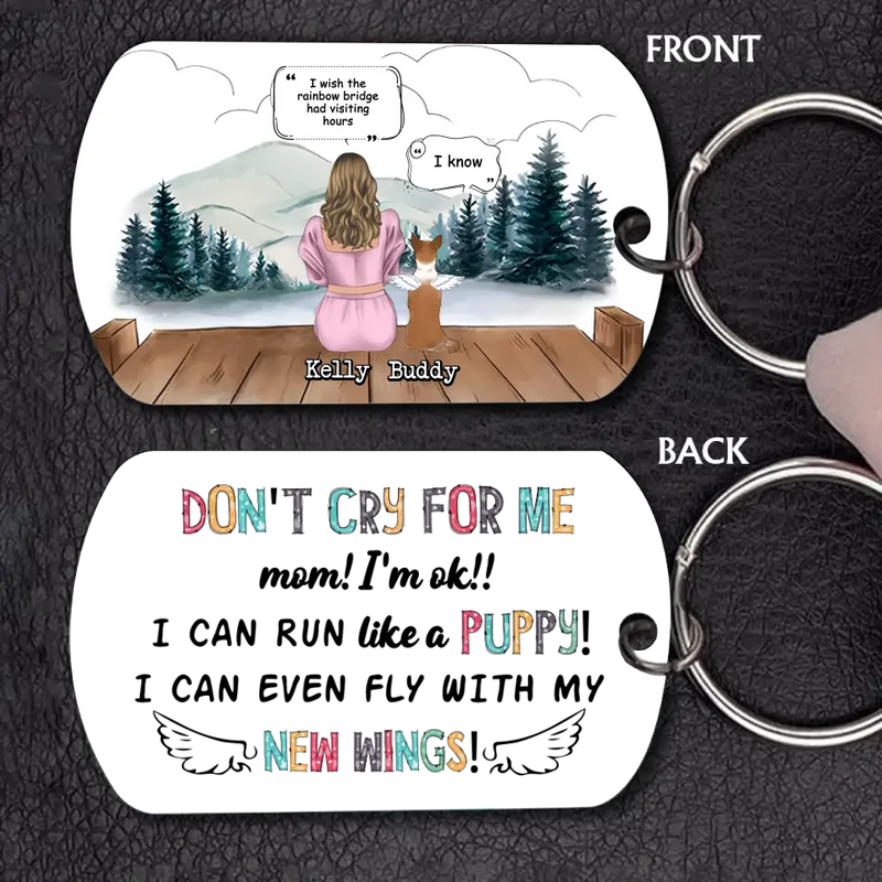 Custom Memorial Dog Mom Aluminum Keychain - Up to 4 Dogs - Memorial Gift Idea For Dog Owners - Don't Cry For Me Mom! I'm Ok