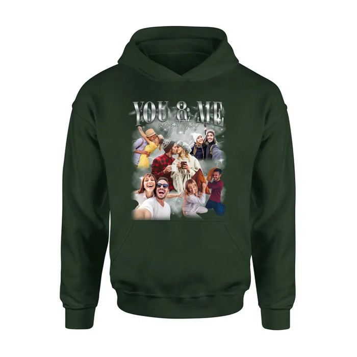 Personalized Couple T-Shirt/Long Sleeve/Sweatshirt/Hoodie - Upload Photos - Gift Idea For Couple - You & Me We Got This