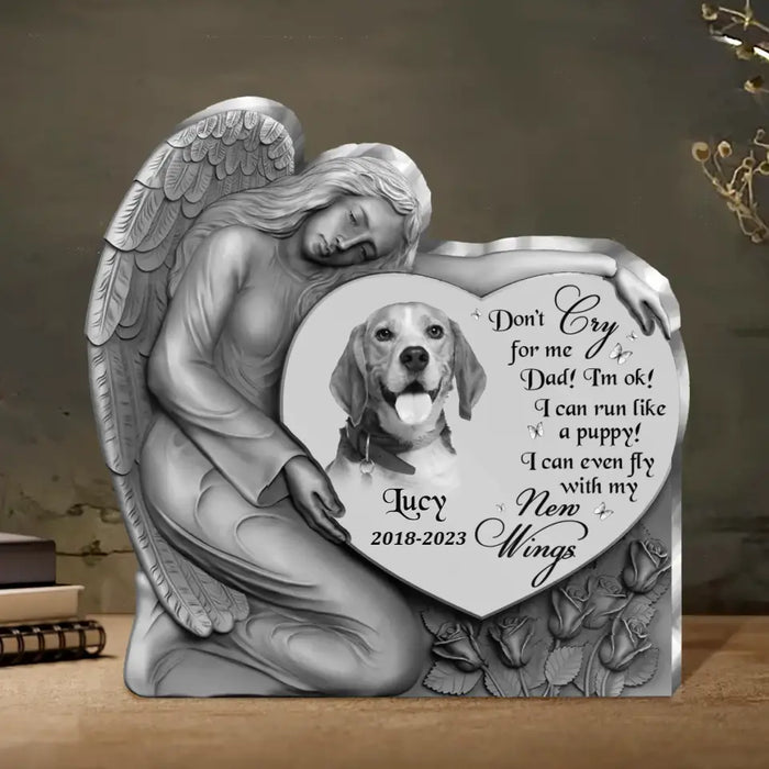 Personalized Angel Heart Memorial Dog Acrylic Plaque - Memorial Gift Idea For Dog Lover - Upload Photo - Don't Cry For Me Dad I'm Ok