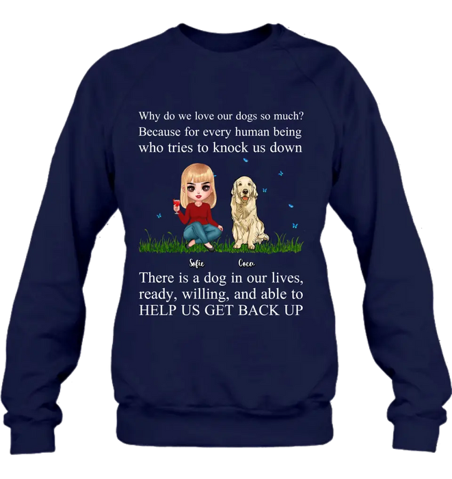 Personalized Dog Mom T-Shirt/Long Sleeve/Sweatshirt/Hoodie - Up to 4 Pets - Gift Idea For Dog/Cat Owner - Why Do We Love Our Dogs So Much