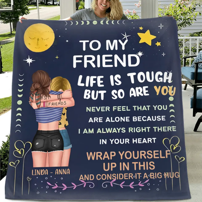 Personalized Besties Quilt/Fleece Throw Blanket - Gift Idea For Friends - To My Friend Life Is Tough