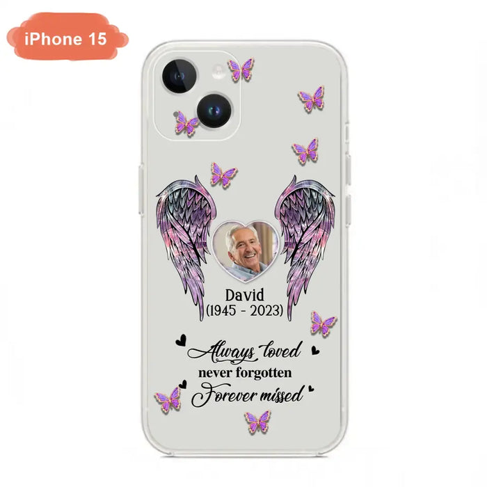 Personalized Memorial Phone Case - Memorial Gift Idea For Family Member - Upload Photo - Case For iPhone/Samsung - Always Loved Never Forgotten Forever Missed