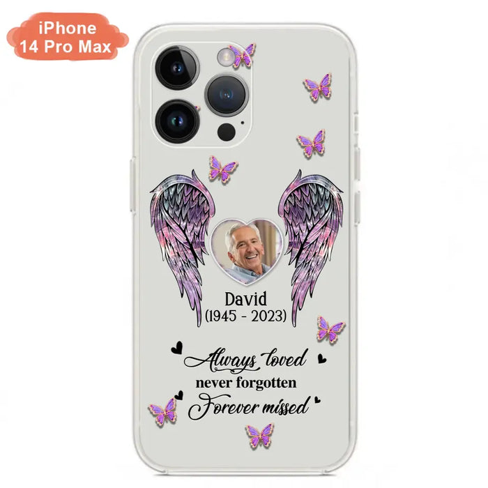 Personalized Memorial Phone Case - Memorial Gift Idea For Family Member - Upload Photo - Case For iPhone/Samsung - Always Loved Never Forgotten Forever Missed