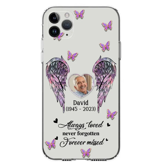 Personalized Memorial Phone Case - Memorial Gift Idea For Family Member - Upload Photo - Case For iPhone/Samsung - Always Loved Never Forgotten Forever Missed