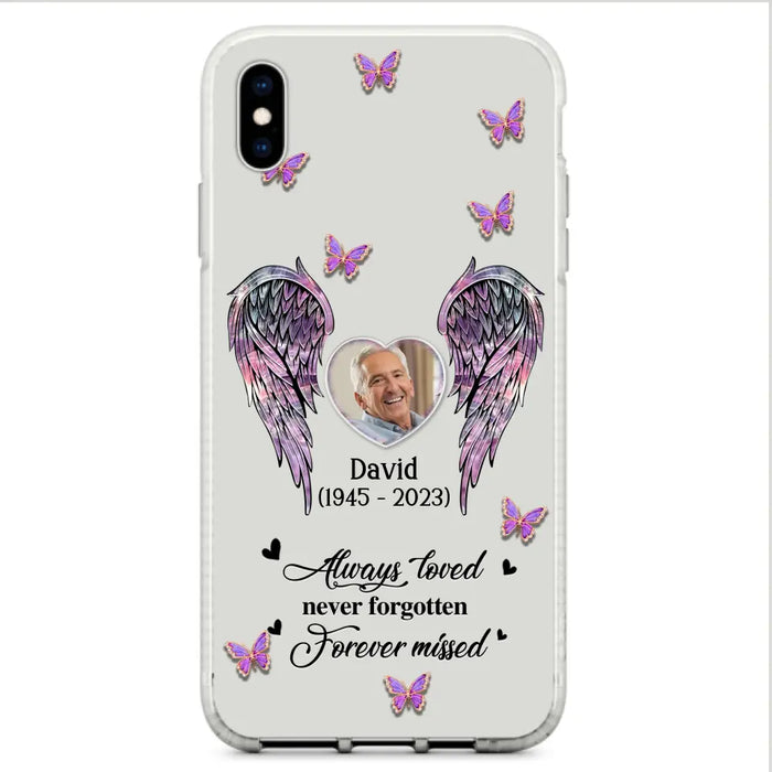 Personalized Memorial Phone Case - Memorial Gift Idea For Family Member - Upload Photo - Case For iPhone/Samsung - Always Loved Never Forgotten Forever Missed