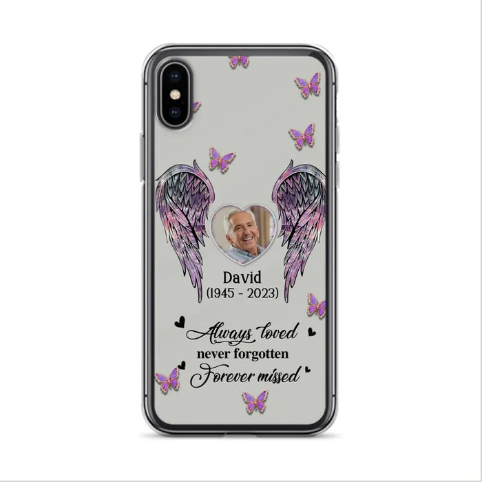 Personalized Memorial Phone Case - Memorial Gift Idea For Family Member - Upload Photo - Case For iPhone/Samsung - Always Loved Never Forgotten Forever Missed