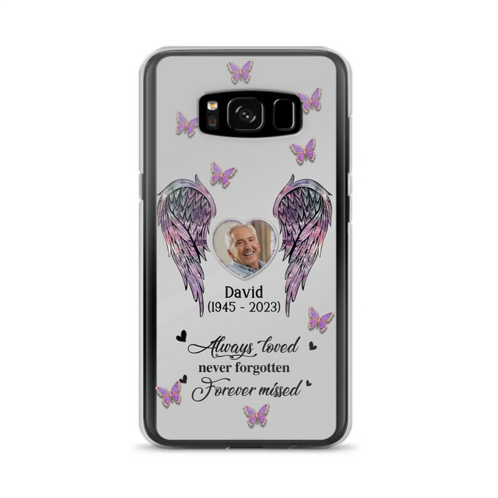 Personalized Memorial Phone Case - Memorial Gift Idea For Family Member - Upload Photo - Case For iPhone/Samsung - Always Loved Never Forgotten Forever Missed