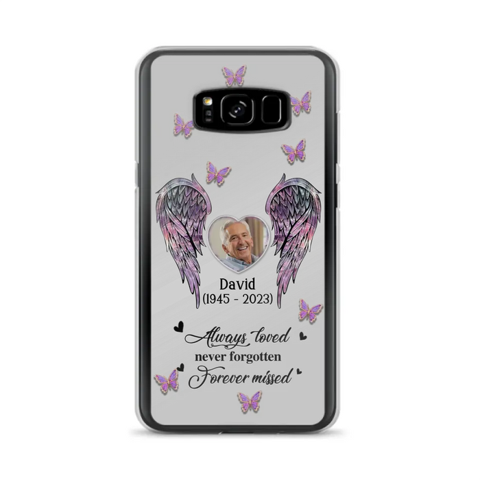 Personalized Memorial Phone Case - Memorial Gift Idea For Family Member - Upload Photo - Case For iPhone/Samsung - Always Loved Never Forgotten Forever Missed