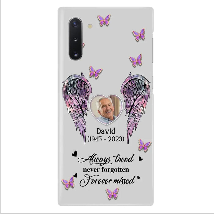 Personalized Memorial Phone Case - Memorial Gift Idea For Family Member - Upload Photo - Case For iPhone/Samsung - Always Loved Never Forgotten Forever Missed
