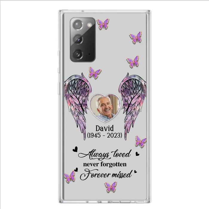 Personalized Memorial Phone Case - Memorial Gift Idea For Family Member - Upload Photo - Case For iPhone/Samsung - Always Loved Never Forgotten Forever Missed