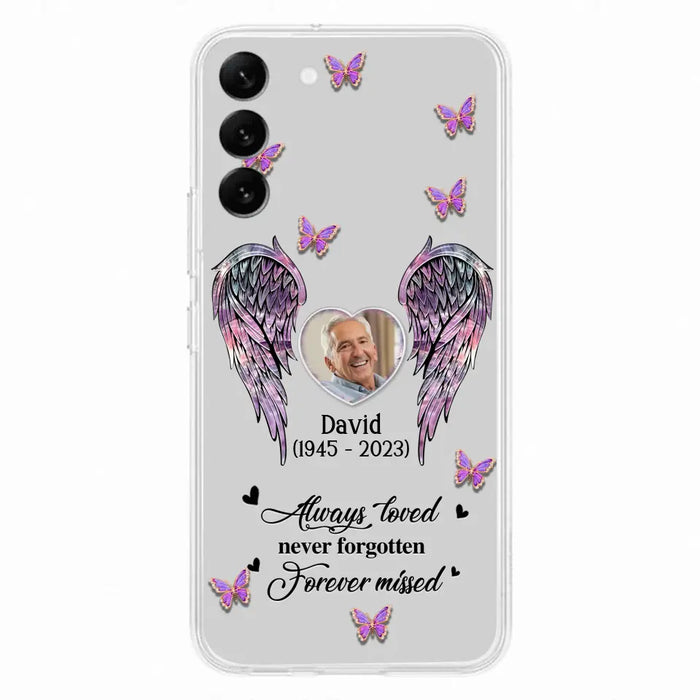 Personalized Memorial Phone Case - Memorial Gift Idea For Family Member - Upload Photo - Case For iPhone/Samsung - Always Loved Never Forgotten Forever Missed