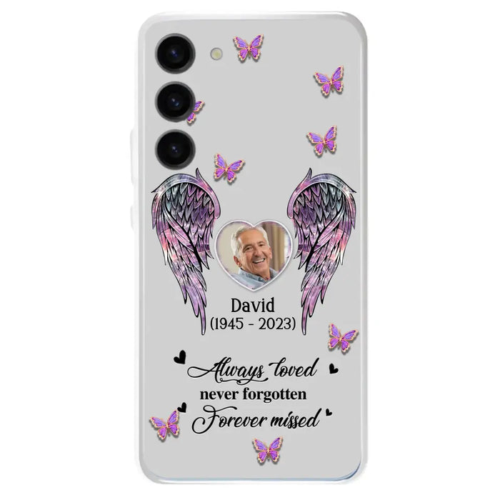 Personalized Memorial Phone Case - Memorial Gift Idea For Family Member - Upload Photo - Case For iPhone/Samsung - Always Loved Never Forgotten Forever Missed