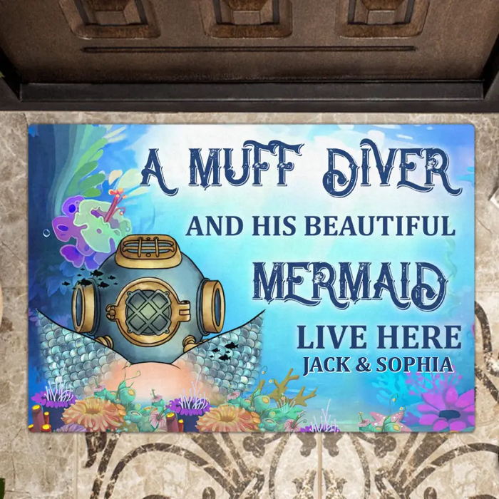 Personalized Funny Doormat - Gift Idea For Couple/Him/Her/Valentine's Day - A Muff Diver And His Beautiful Mermaid Live Here