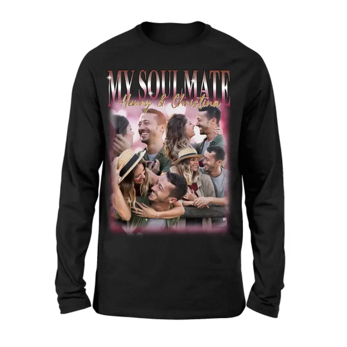 Personalized Couple T-Shirt/Long Sleeve/Sweatshirt/Hoodie - Upload Photos - Gift Idea For Couple - My Soulmate