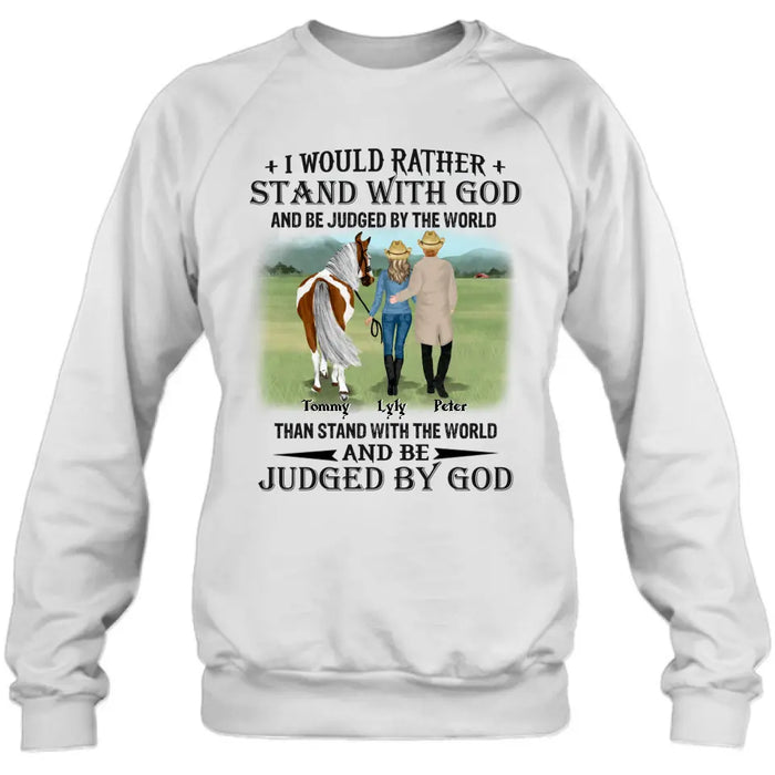 Personalized Horse Couple T-Shirt/Long Sleeve/Sweatshirt/Hoodie - Gift Idea For Couple/Her/Horse Lover - I Would Rather Stand With God