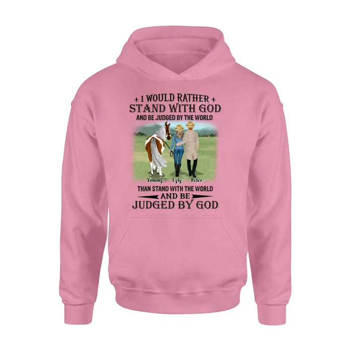 Personalized Horse Couple T-Shirt/Long Sleeve/Sweatshirt/Hoodie - Gift Idea For Couple/Her/Horse Lover - I Would Rather Stand With God