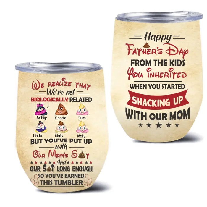 Personalized Stepdad Wine Tumbler - Up to 6 Children - Gift Idea For Father's Day - We Realize That We're Not Biologically Related
