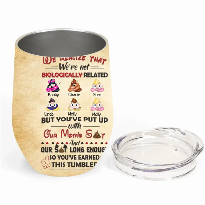 Personalized Stepdad Wine Tumbler - Up to 6 Children - Gift Idea For Father's Day - We Realize That We're Not Biologically Related