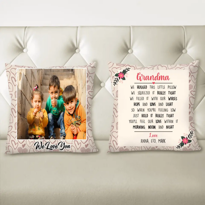 Personalized Grandma Pillow - Best Gift For Grandma - We Hugged This Little Pillow