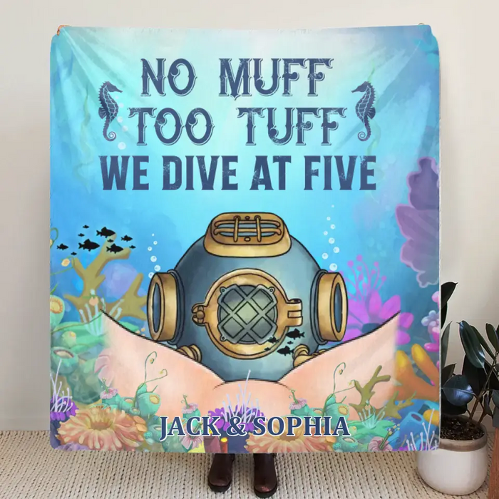 Personalized Funny Couple Fleece Throw Blanket/Quilt - Gift Idea For Couple/Him/Her/Valentine's Day - No Muff Too Tuff We Dive At Five