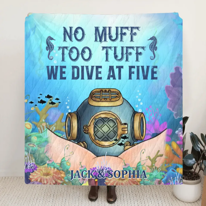 Personalized Funny Couple Fleece Throw Blanket/Quilt - Gift Idea For Couple/Him/Her/Valentine's Day - No Muff Too Tuff We Dive At Five