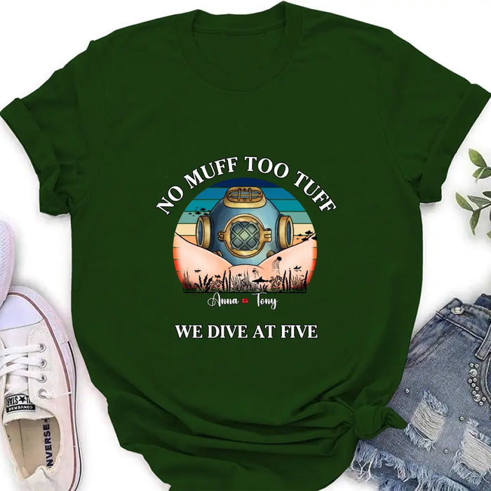 Personalized Funny Couple T-Shirt/Long Sleeve/Sweatshirt/Hoodie - Gift Idea For Couple - No Muff Too Tuff