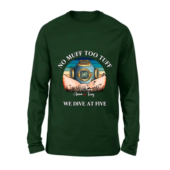 Personalized Funny Couple T-Shirt/Long Sleeve/Sweatshirt/Hoodie - Gift Idea For Couple - No Muff Too Tuff
