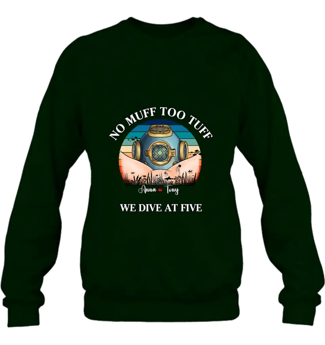 Personalized Funny Couple T-Shirt/Long Sleeve/Sweatshirt/Hoodie - Gift Idea For Couple - No Muff Too Tuff