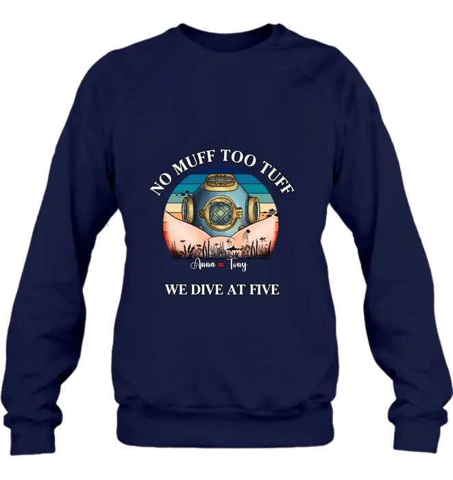 Personalized Funny Couple T-Shirt/Long Sleeve/Sweatshirt/Hoodie - Gift Idea For Couple - No Muff Too Tuff