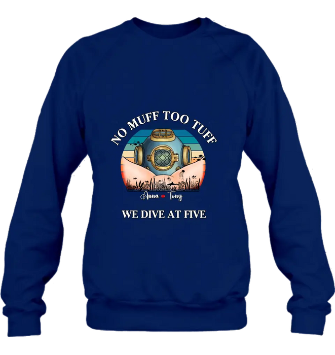 Personalized Funny Couple T-Shirt/Long Sleeve/Sweatshirt/Hoodie - Gift Idea For Couple - No Muff Too Tuff