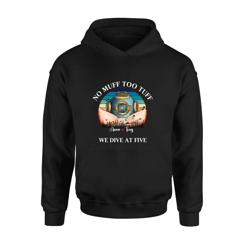 Personalized Funny Couple T-Shirt/Long Sleeve/Sweatshirt/Hoodie - Gift Idea For Couple - No Muff Too Tuff