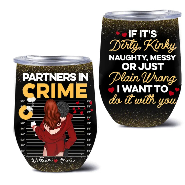 Personalized Couple Wine Tumbler - Gift Idea For Him/Her/Valentines - Partners In Crime