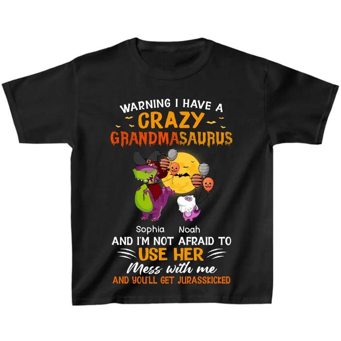 Personalized Grandmasaurus Shirt - Up to 6 Kids - Halloween Gift For Grandkids - Warning I Have A Crazy Grandmasaurus