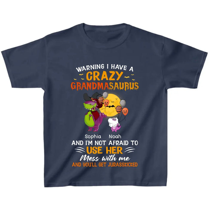 Personalized Grandmasaurus Shirt - Up to 6 Kids - Halloween Gift For Grandkids - Warning I Have A Crazy Grandmasaurus