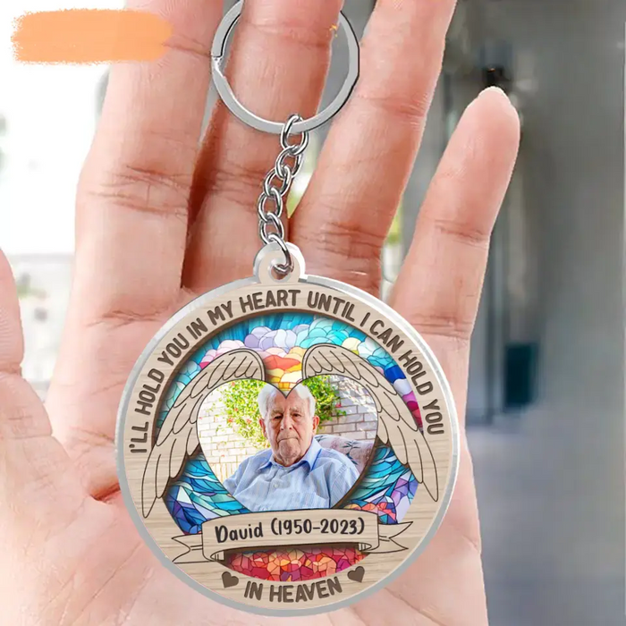Personalized Memorial Photo Acrylic Keychain - Memorial Gift Idea for Christmas - I'll Hold You In My Heart Until I Can Hold You In Heaven